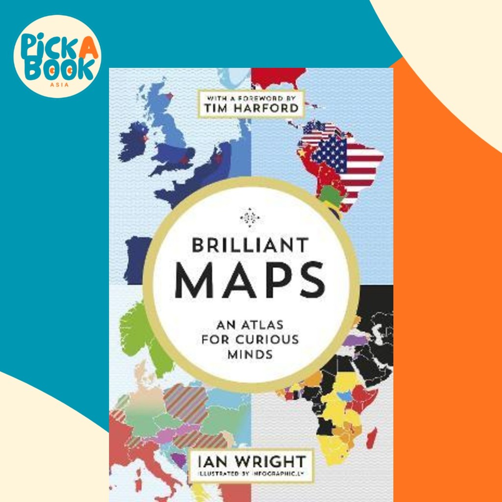Brilliant Maps : An Atlas for Curious Minds โดย Ian Wright (ฉบับสหราชอาณาจักรปกอ่อน)