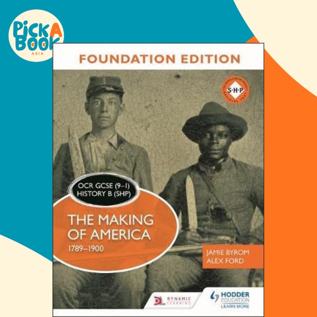 OCR GCSE (9-1) History B (SHP) Foundation Edition: The Making of America 1789-190 by Jamie Byrom (ฉบ