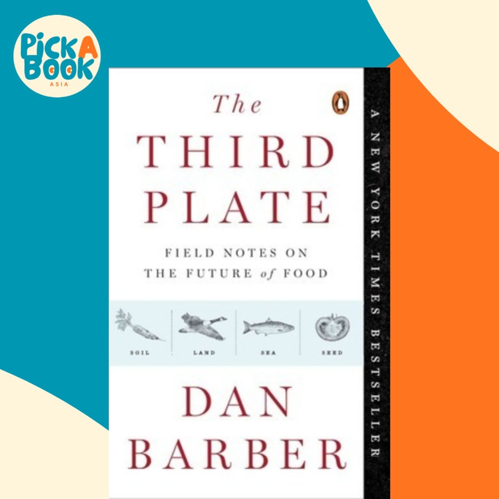 - The Third Plate : Field Notes on the Future of Food โดย Dan Barber (ฉบับสหรัฐอเมริกา ปกอ่อน)
