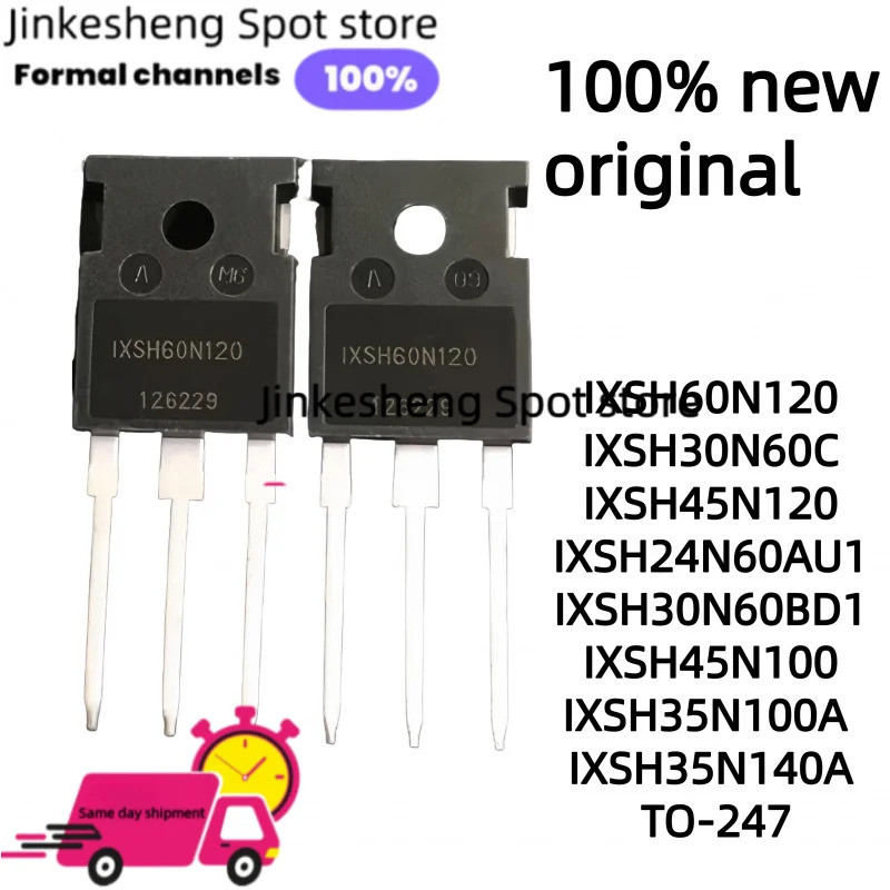 5PCS IXSH60N120 IXSH30N60C IXSH45N120 IXSH24N60AU1 IXSH30N60BD1 IXSH45N100 IXSH35N100A IXSH35N140A T