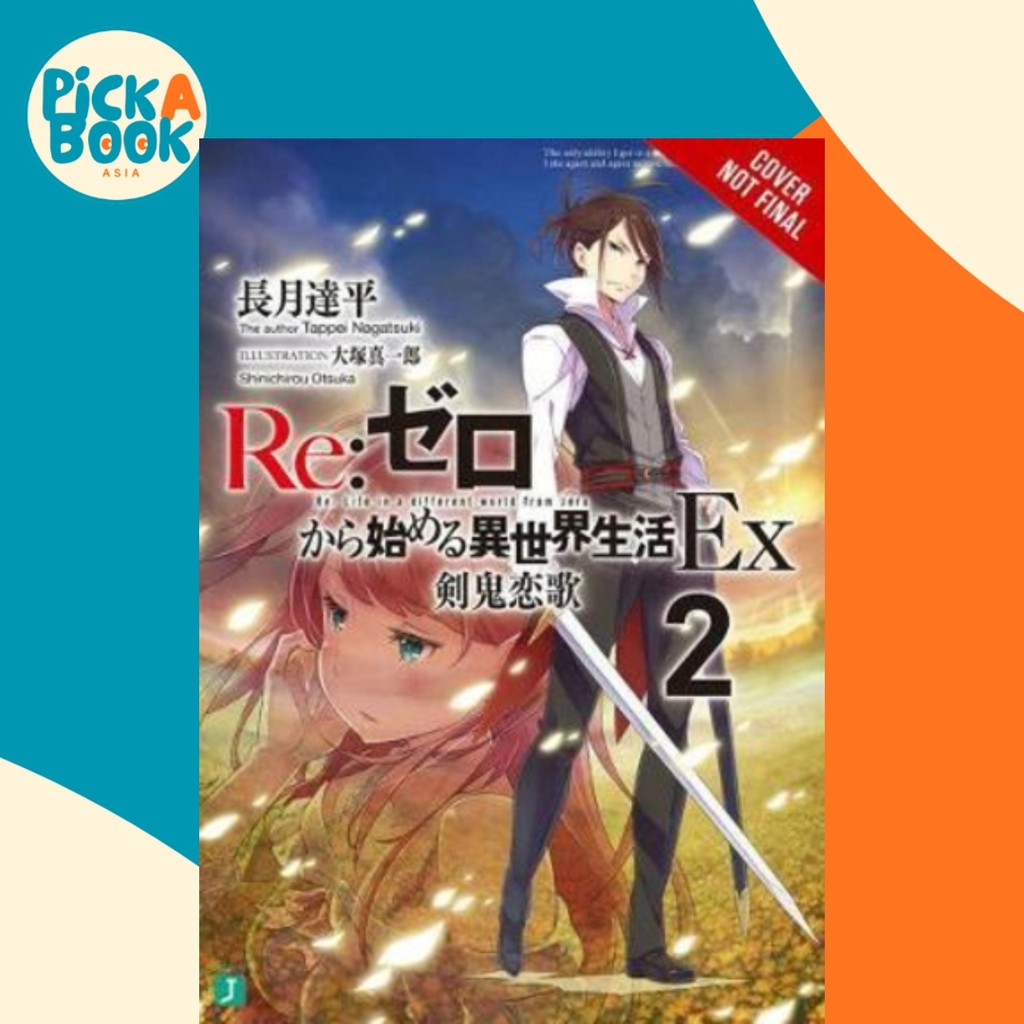Re:Zero Ex, Vol. 2 (นิยาย ไลท์โนเวล) โดย Tappei Nagtsuki (ฉบับสหรัฐอเมริกาปกอ่อน)