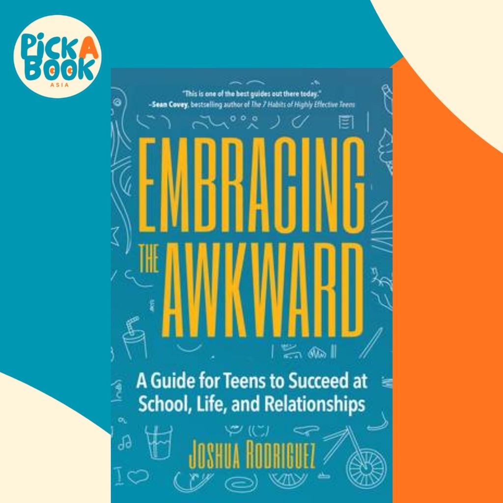Embracing the Awkward : คู่มือสําหรับวัยรุ่นสมบูดในโรงเรียน ชีวิต และ Rel โดย JOSHUAUEZ RODRIG (ฉบับ