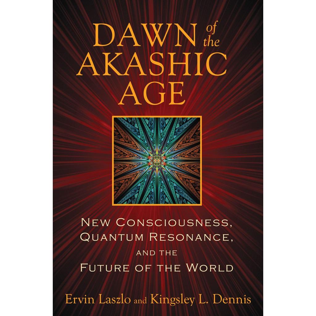 [BnB] USED Dawn of the Akashic Age: สติใหม่, Quantum Resonance, และอนาคตแห่งโลก โดย Ervin Laszlo