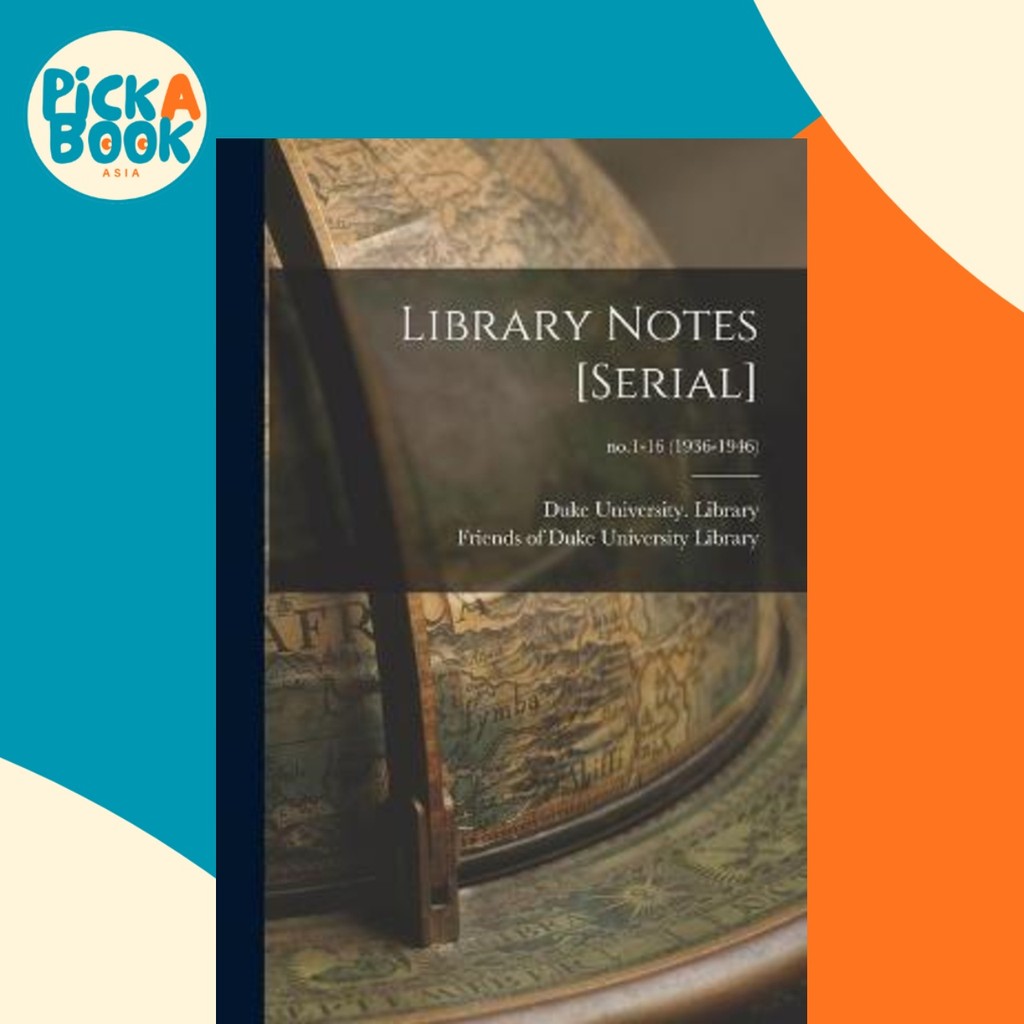 Library Notes [serial]; no.1-16 (1936-1946) by Duke University Library (ปกอ่อน)
