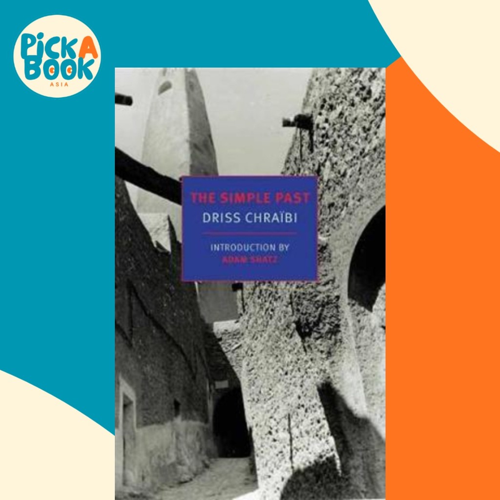 The Simple Past by Driss Chraibi (ฉบับสหรัฐอเมริกาปกอ่อน)