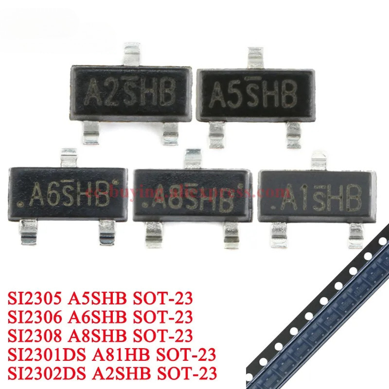500 ชิ้น/10 ชิ้น SI2302 2302 A2SHB SOT-23 2305 A5SHB 2306 A6SHB 2308 A8SHB 2301 A81HB SMD MOSFET Fie