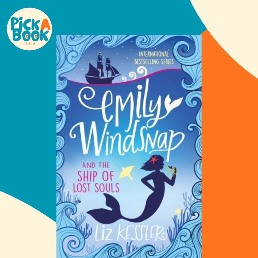 Emily Windsnap and the Ship of Lost Souls : หนังสือ 6 โดย Liz Kessler (ฉบับสหราชอาณาจักร ปกอ่อน)