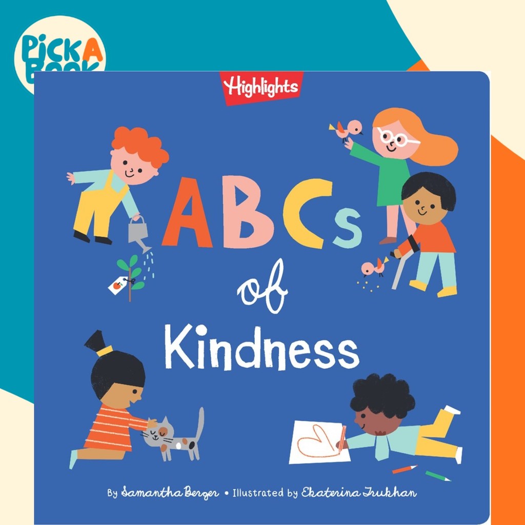 ABCs of Kindness : หนังสือไฮไลท์เกี่ยวกับ Kindness โดย Samantha Berger (ฉบับ US ปกแข็ง)
