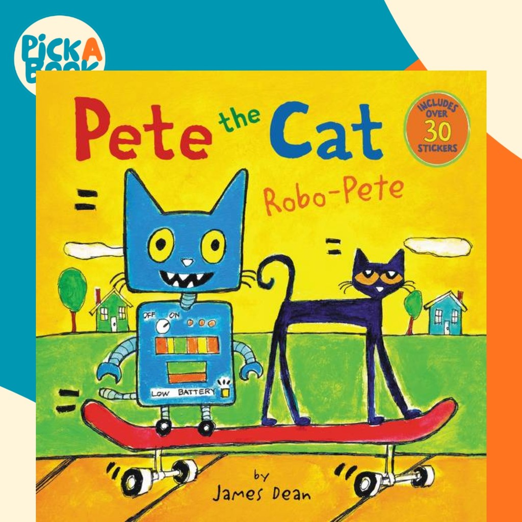 Pete the Cat : Robo-Pete by James Dean (ฉบับสหรัฐอเมริกาปกอ่อน)
