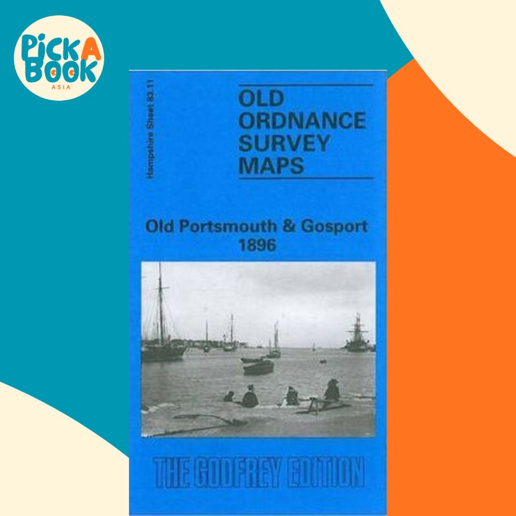 พอร์ตเก่าปากและGosport 1896 : Hampshire Sheet 83.11 โดย Sarah Quail (ฉบับสหราชอาณาจักร ปกอ่อน)