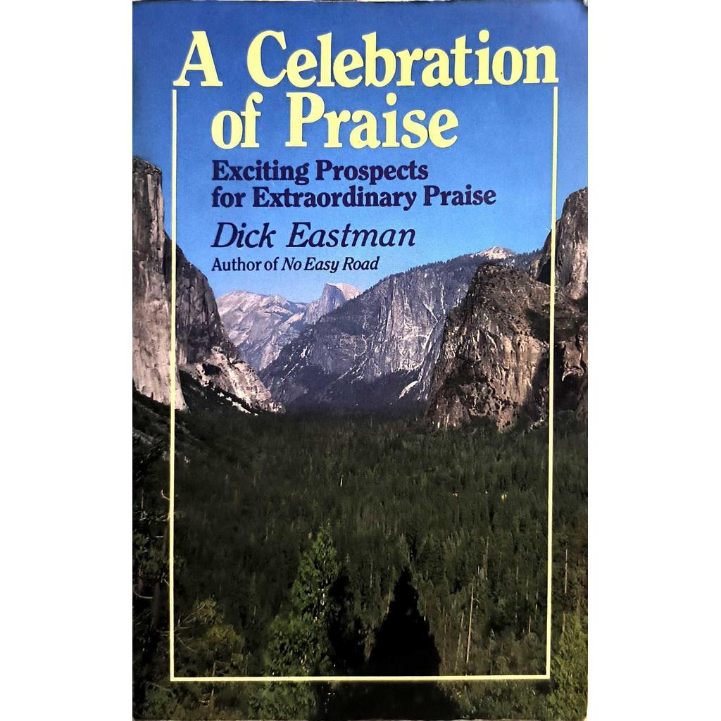 [BnB] USED A Celebration of Praise: Prospects ที่น่าตื่นเต้นสําหรับ Extraordinary Praise โดย Dick Ea