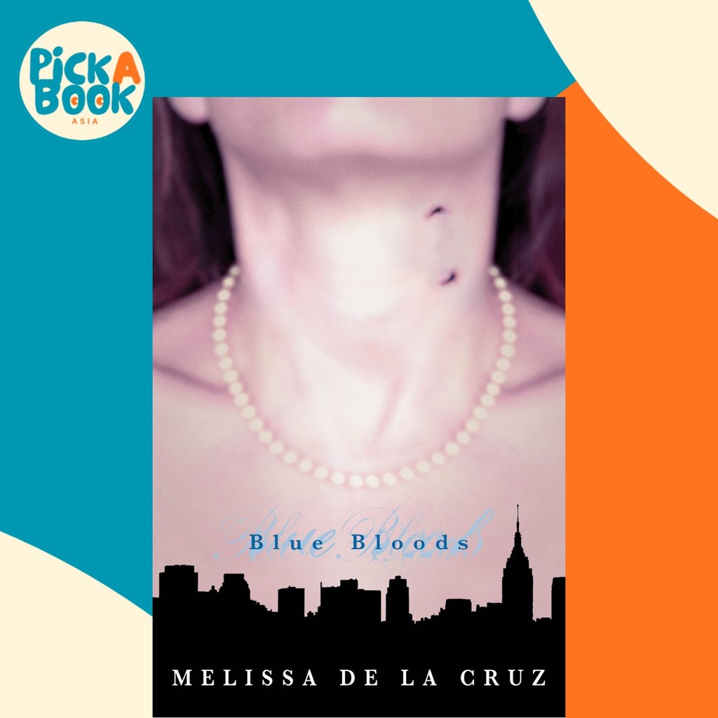 Blue Bloods (Blue Bloods, Vol.1) โดย Melissa de La Cruz (ฉบับสหรัฐอเมริกาปกอ่อน)