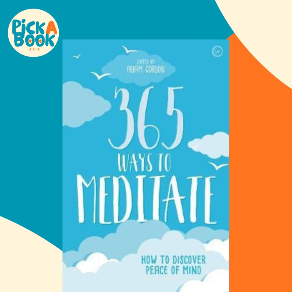 365 วิธีสู่ Be Happy : วิธีค้นพบสันติภาพของจิตใจ โดย Adam Gordon (ฉบับสหราชอาณาจักรปกอ่อน)