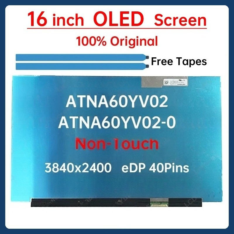 หน้าจอ LCD OLED แล็ปท็อปขนาด 16 นิ้ว ATNA60YV02 ATNA60YV02-0 จอแสดงผล Matrix แผงเปลี่ยน 3840x2400 10