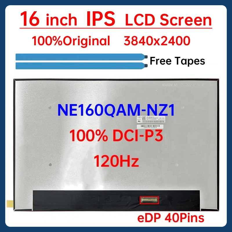 16 นิ้ว 120Hz แล็ปท็อปหน้าจอ LCD NE160QAM NZ1 NE160QAM-NZ1 จอแสดงผล Matrix แผงเปลี่ยน 3840x2400 IPS 