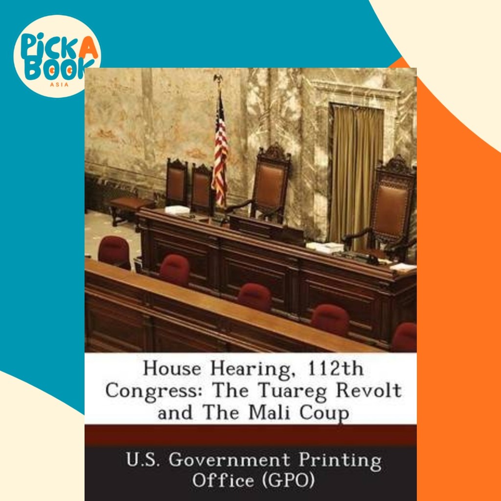 การได้ยินบ้าน, คองเครส 112 : The Tuareg Revolt และ th โดย US Gative Printing Office (Gpo) (ฉบับสหรัฐ