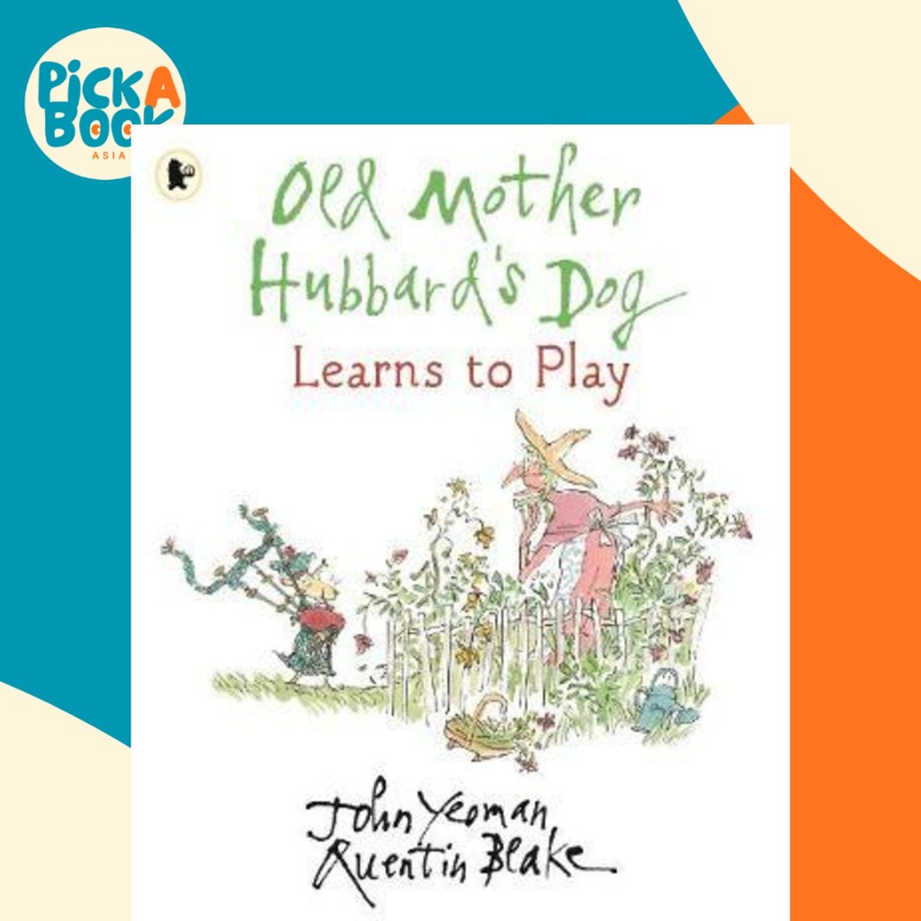 สุนัขของ Old Mother Hubbard เรียนรู้การเล่นโดย John Yeoman Quentin เบลค (ฉบับสหราชอาณาจักรปกอ่อน)