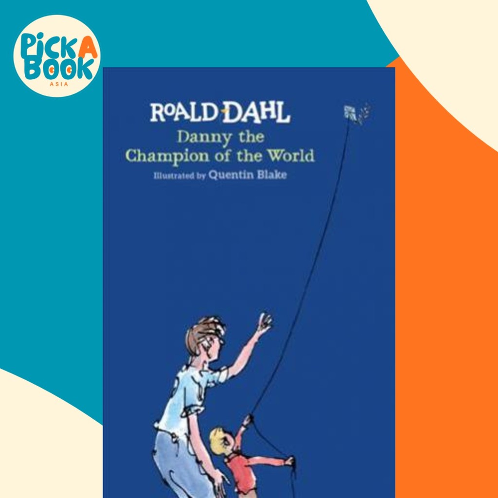 Danny the Champion of the World โดย Roald Dahl (ฉบับสหรัฐอเมริกาปกอ่อน)