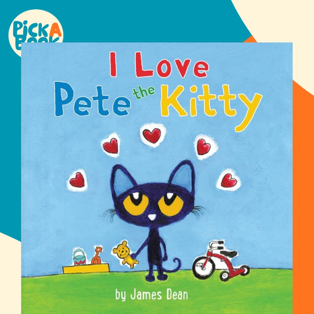 Pete the Kitty: I Love Pete the Kitty