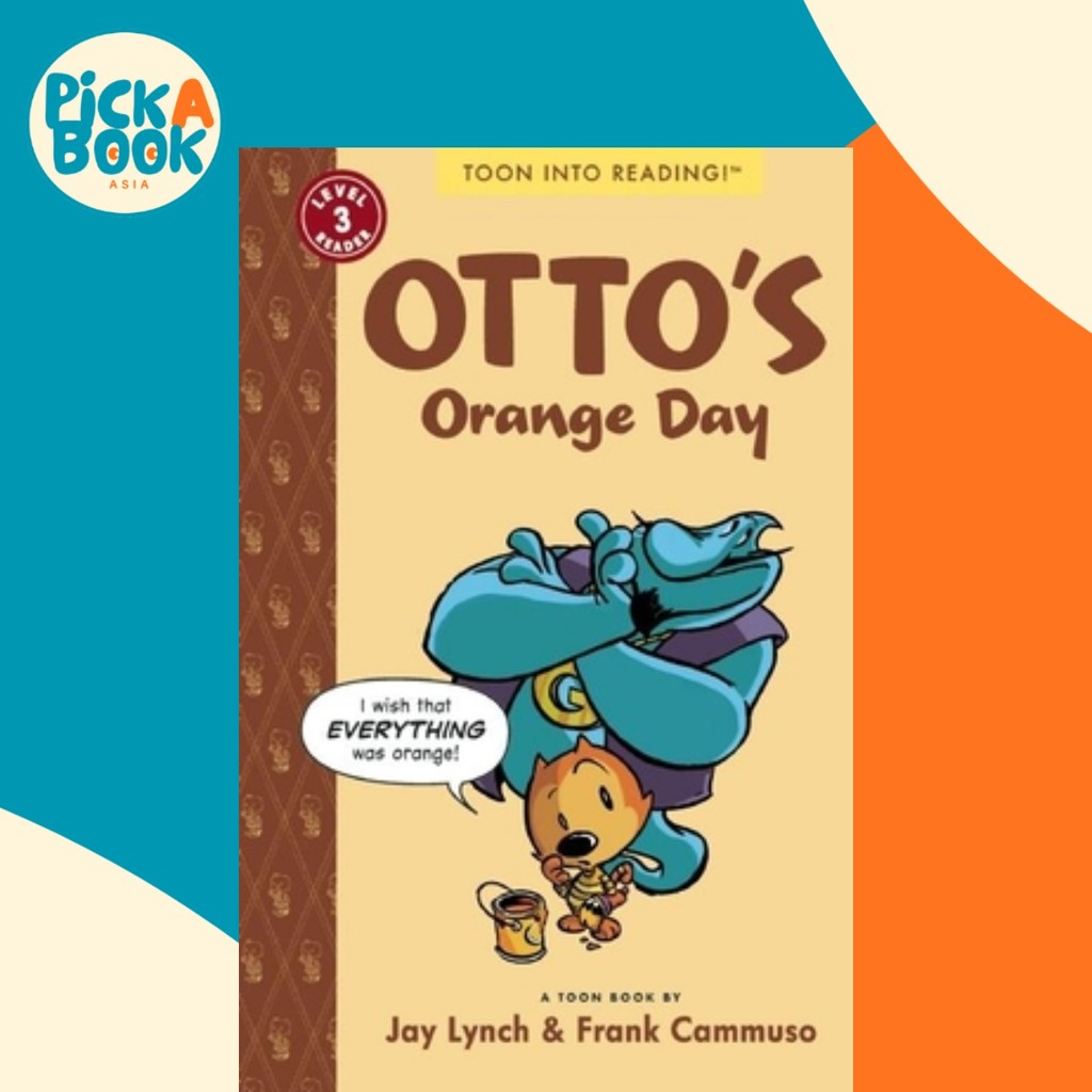 Ottos Orange Day : TOON Level 3 by Jay Lynch (ฉบับสหรัฐอเมริกาปกอ่อน)