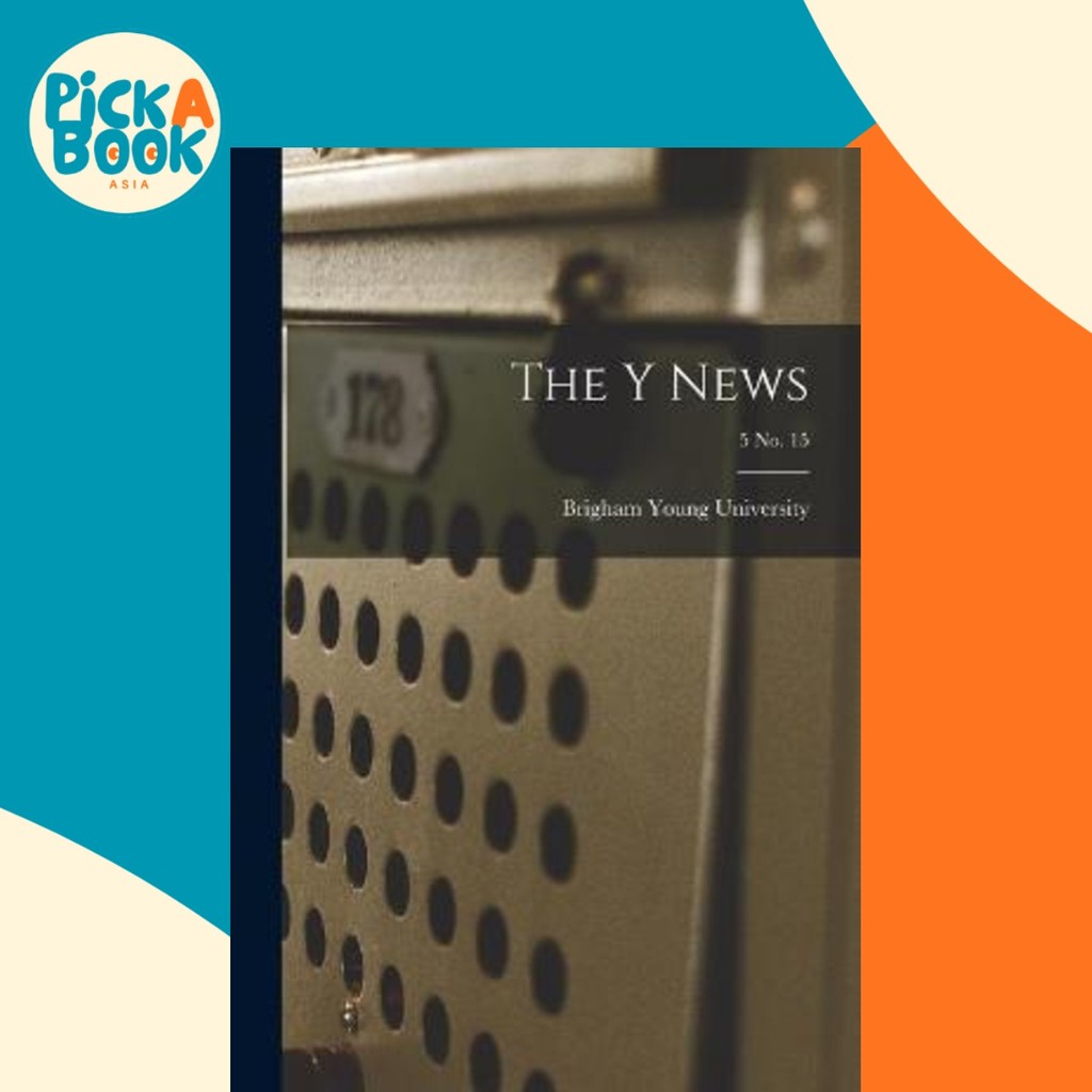 The Y News; 5 no. 15 by Brigham Young University (ปกอ่อน)