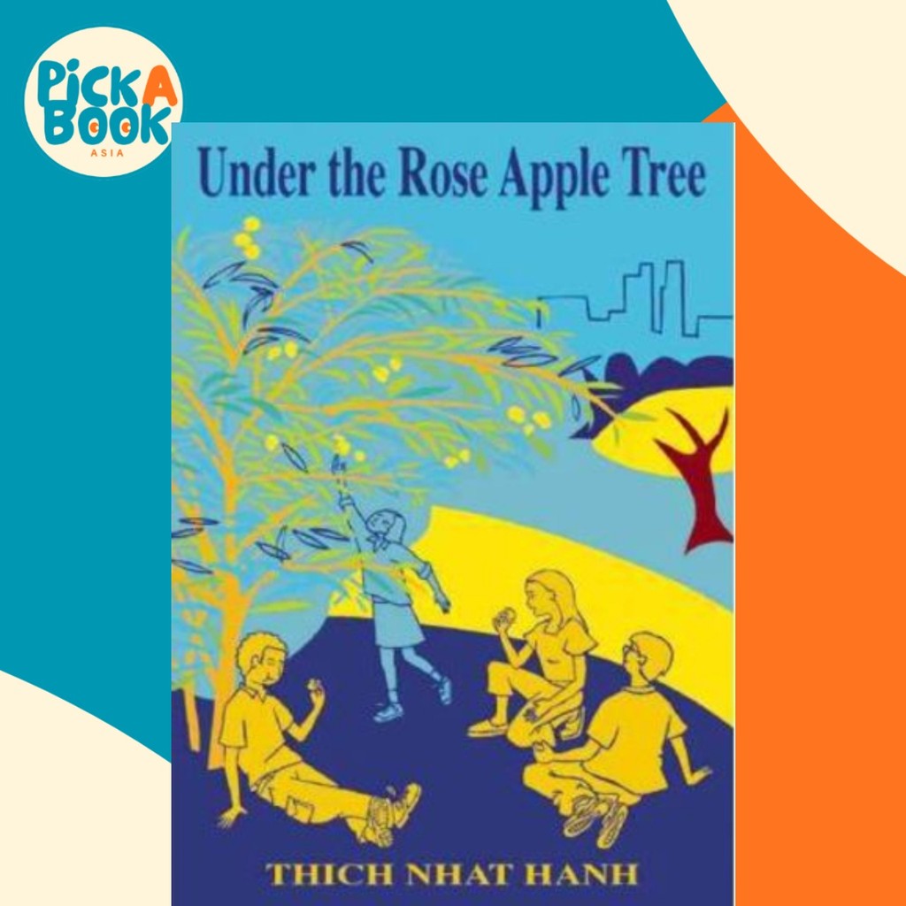 Under The Rose Apple Tree โดย Thich Nhat Hanh (ฉบับสหรัฐอเมริกาปกอ่อน)