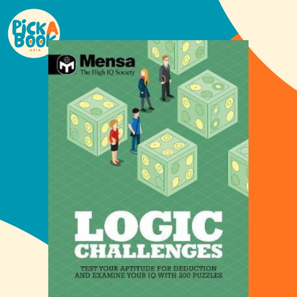 Mensa - Logic Challenges : ทดสอบความถนัดในการหักและสอบวิทยา IQ ของคุณ โดย Mensa Ltd (ฉบับสหราชอาณาจั