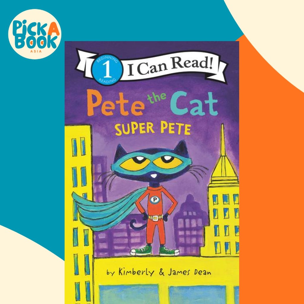 - Pete the Cat: Super Pete by James Dean (ฉบับ US ปกแข็ง)