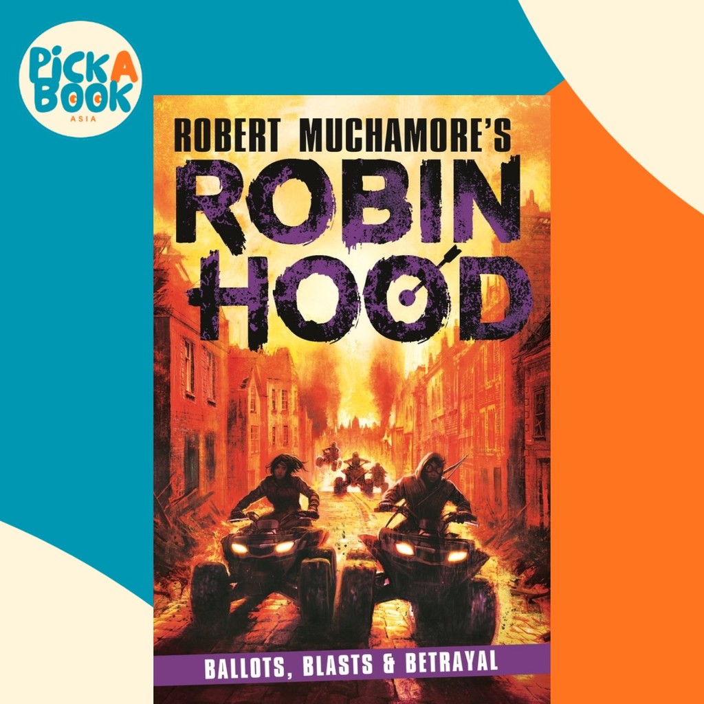 - Ballots, Blasts and Betrayal : Robin Hood 8 by Robert Muchamore (US edition, Trade Publishing)