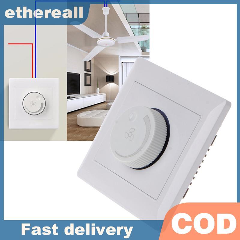 ETH ปุ่มปรับพัดลมเพดานปุ่มควบคุมความเร็วปุ่มผนังหรี่ไฟ 220V 10A TH
