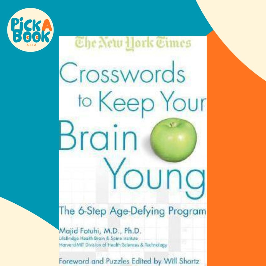 The New York Times Crosswords to Keep Your Brain Young : The 6-Step Age-Defyin โดย New York Times (ฉ