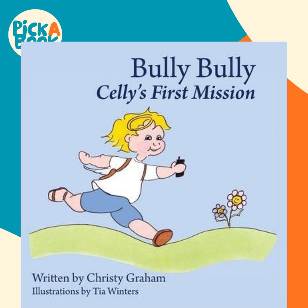 Bully Bully : Cellys First Mission โดย Christy Graham (ปกอ่อน)