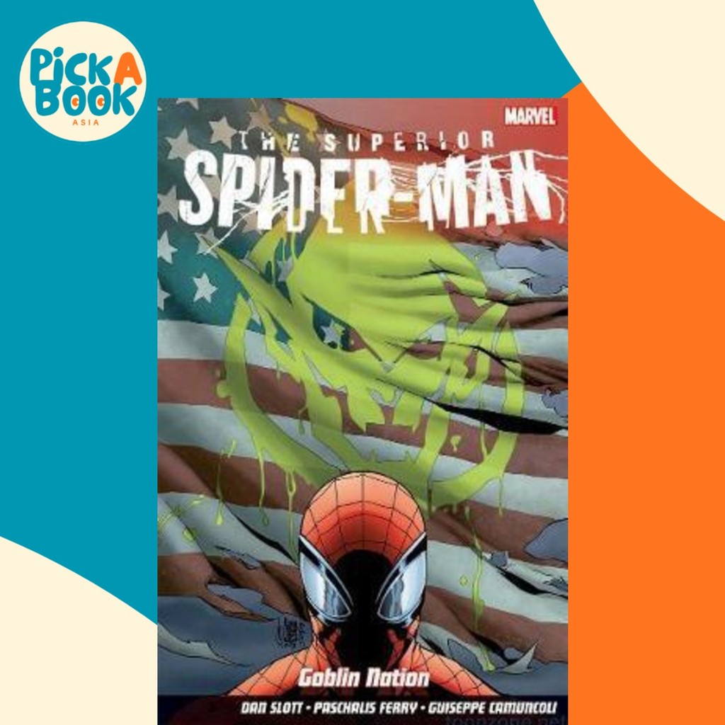 Superior Spider-man Vol.6: Goblin Nation by Dan Slott (ฉบับสหราชอาณาจักรปกอ่อน)