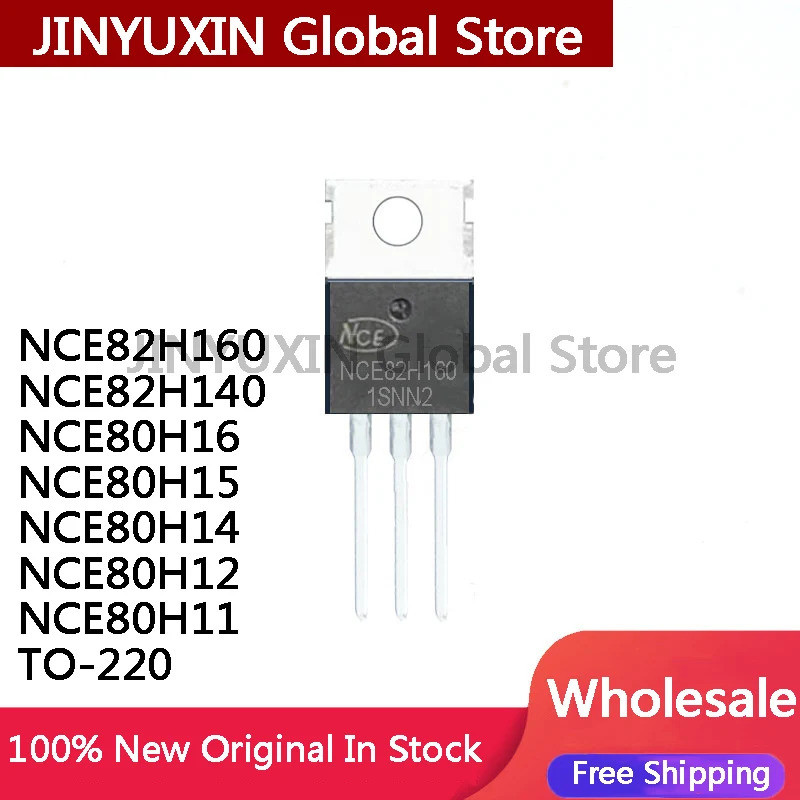 5PCS NCE80H11 NCE80H12 NCE80H14 NCE80H15 NCE80H16 NCE82H140 NCE82H160 TO-220 Field Effectทรานซิสเตอร