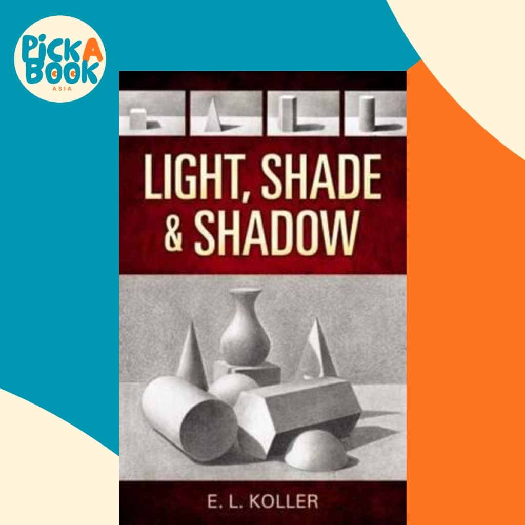 แสง เฉด และเงา โดย จ Koller (ฉบับสหรัฐอเมริกาปกอ่อน)