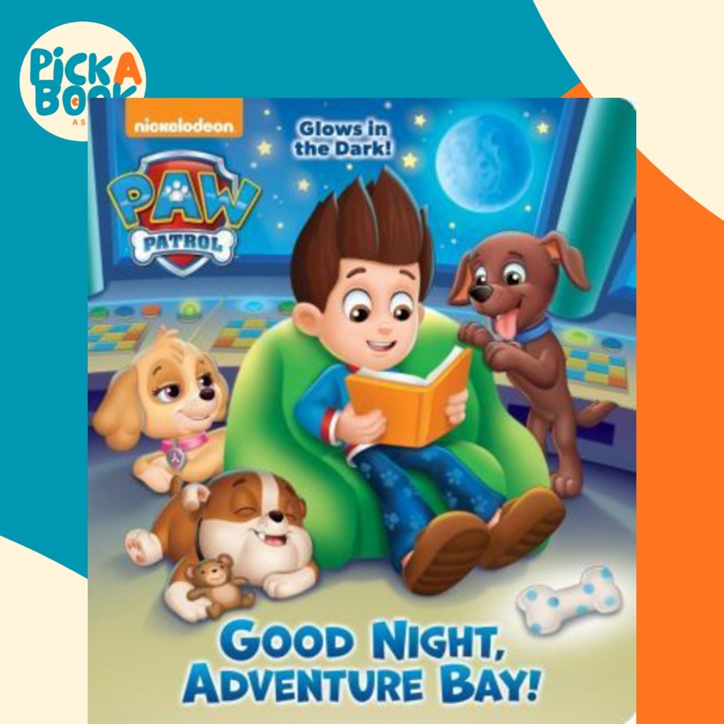 ราตรีสวัสดิ์ อ่าวผจญภัย! (Paw Patrol) โดย Random House (ฉบับ US ปกอ่อน)