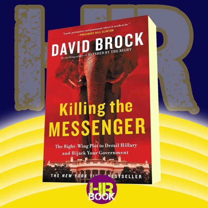 ฆ่า Messenger The Right-Wing Plot to Derail Hillary และ Hijack Book