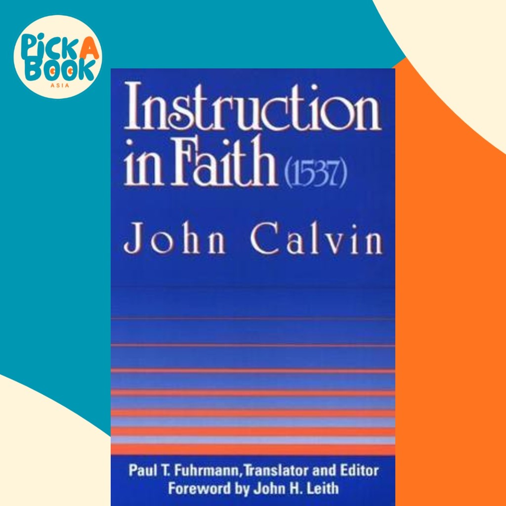 - คําแนะนําในศรัทธา (1537) โดย John Calvin (US edition, ปกอ่อน)