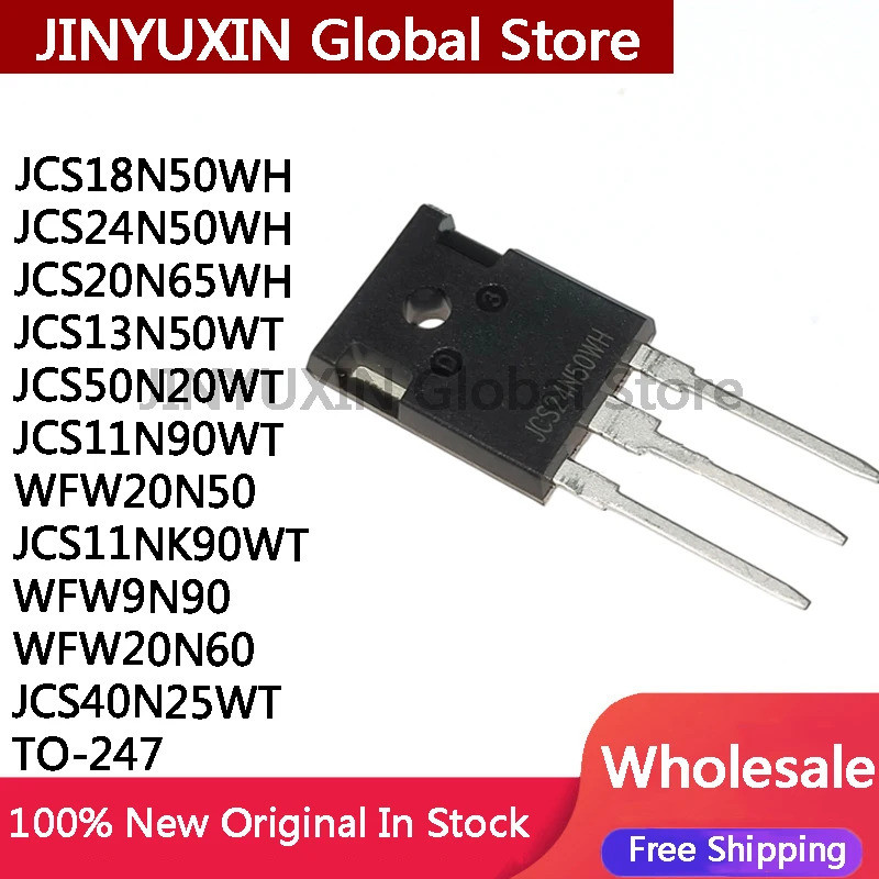 5PCS JCS18N50WH JCS20N65WH JCS24N50WH JCS11N90WT JCS50N20WT JCS13N50WT JCS11NK90WT JCS40N25WT WF20WW
