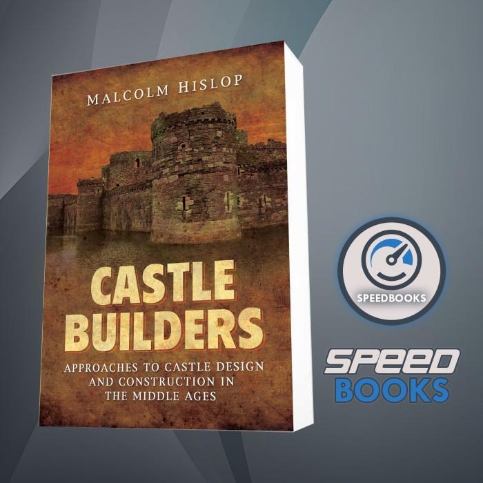 หนังสือ Castle Builders: Approaches to Castle Design and Construction in the M