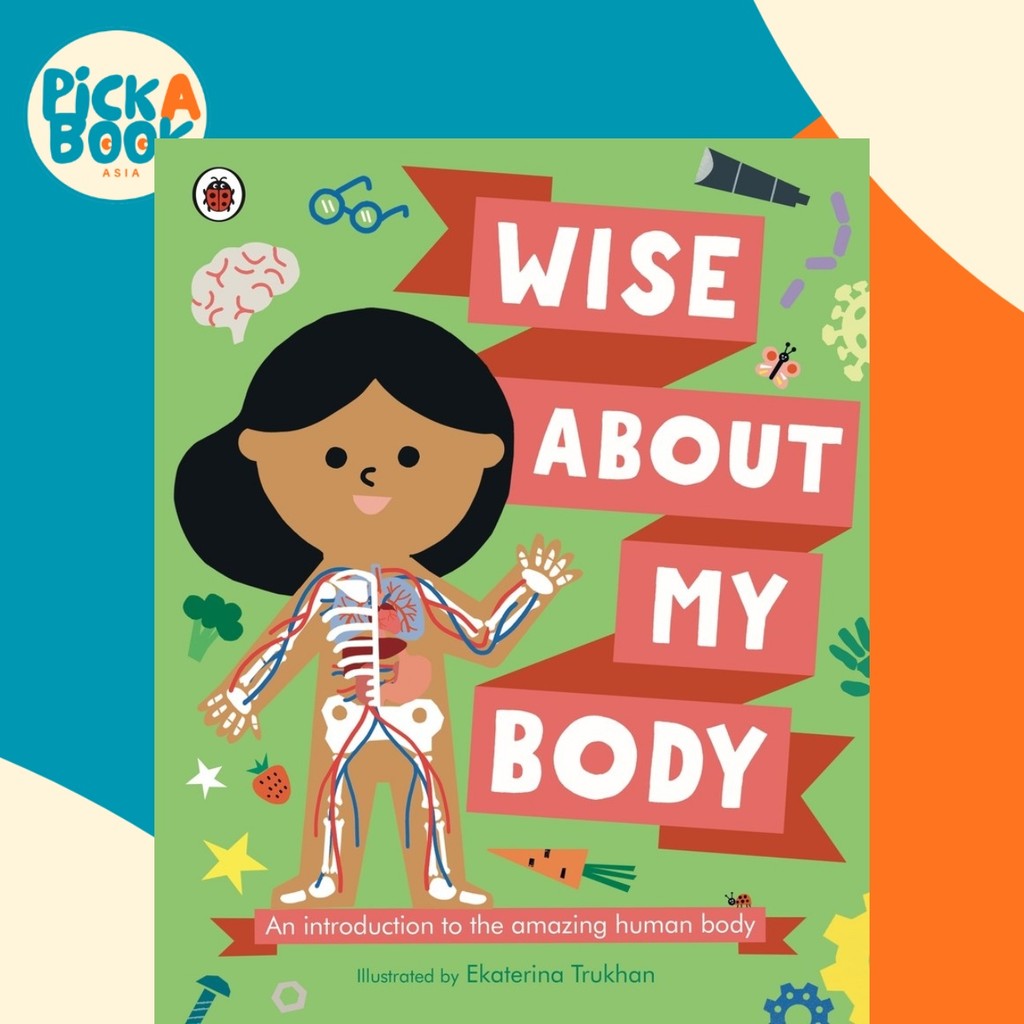 Wise About My Body An Introduction to the Human Body โดย Ekatrina Trukhan (illustrator) (ฉบับสหราชอา