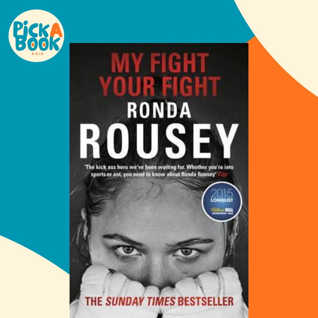 My Fight Your Fight : อัตชีวประวัติ R Rousey อย่างเป็นทางการโดย Ronda Roussey (ฉบับสหราชอาณาจักร ปกอ