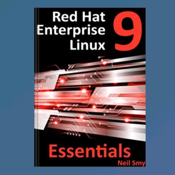 Red Hat Enterprise Linux 9 Essentials: เรียนรู้การติดตั้ง, Administer และ Deploy REEL 9 ระบบ