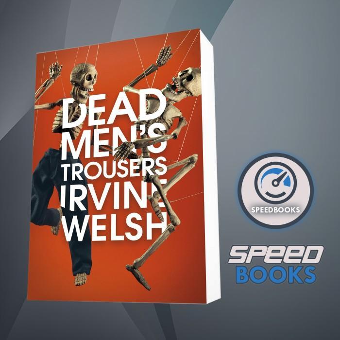 Dead Mens Pants Welsh Irvine Book