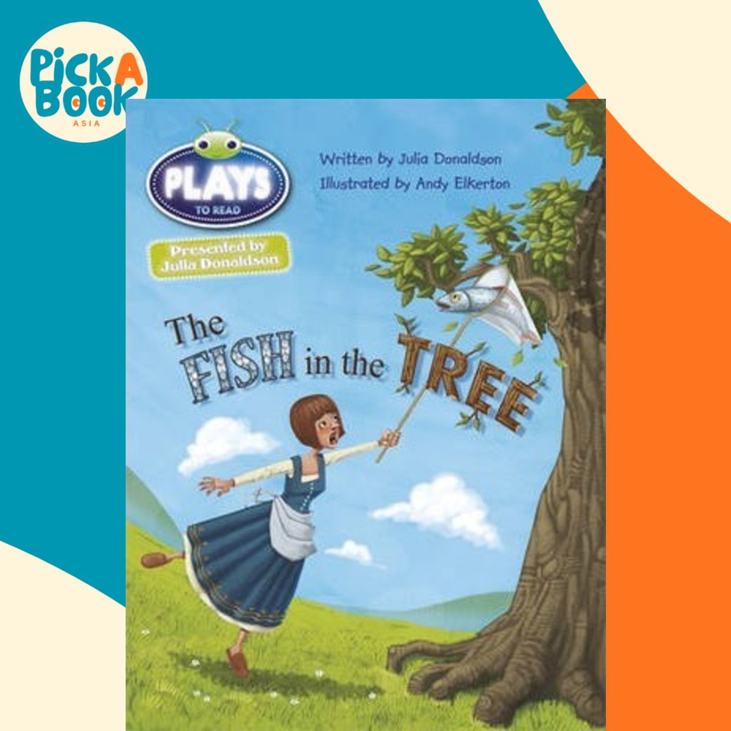 Bug Club Guided Julia Donaldson Plays Year Two Gold The Fish in the Tree โดย Julia Donaldson (ฉบับสห