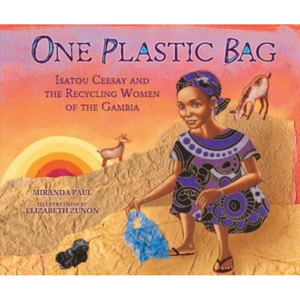 One Plastic Bag : Isatou Ceesay and the Recycle Womens of Gambia by Miranda Paul (US edition ปกแข็ง)