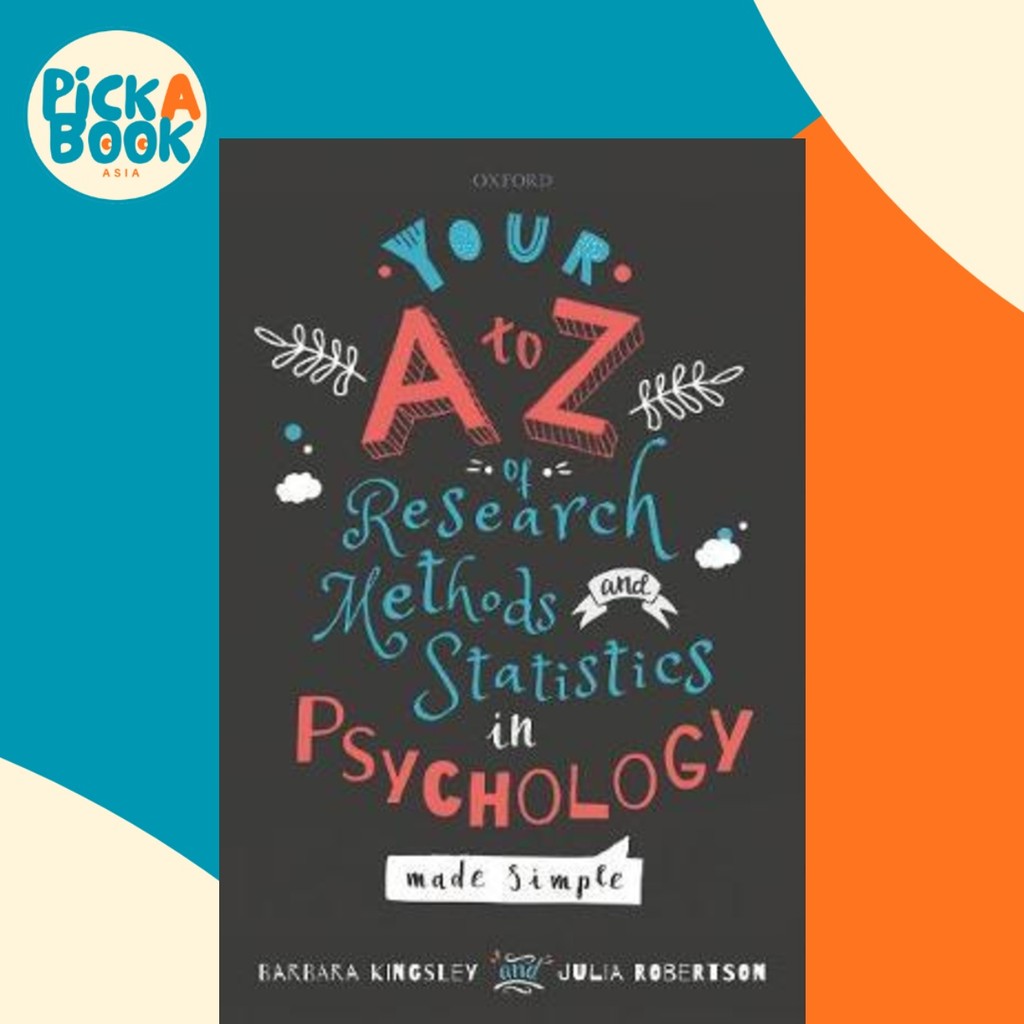 Your A to Z of Research Methods และสถิติในจิตวิทยา Made Simple โดย Barbara Kingsley (ฉบับสหราชอาณาจั
