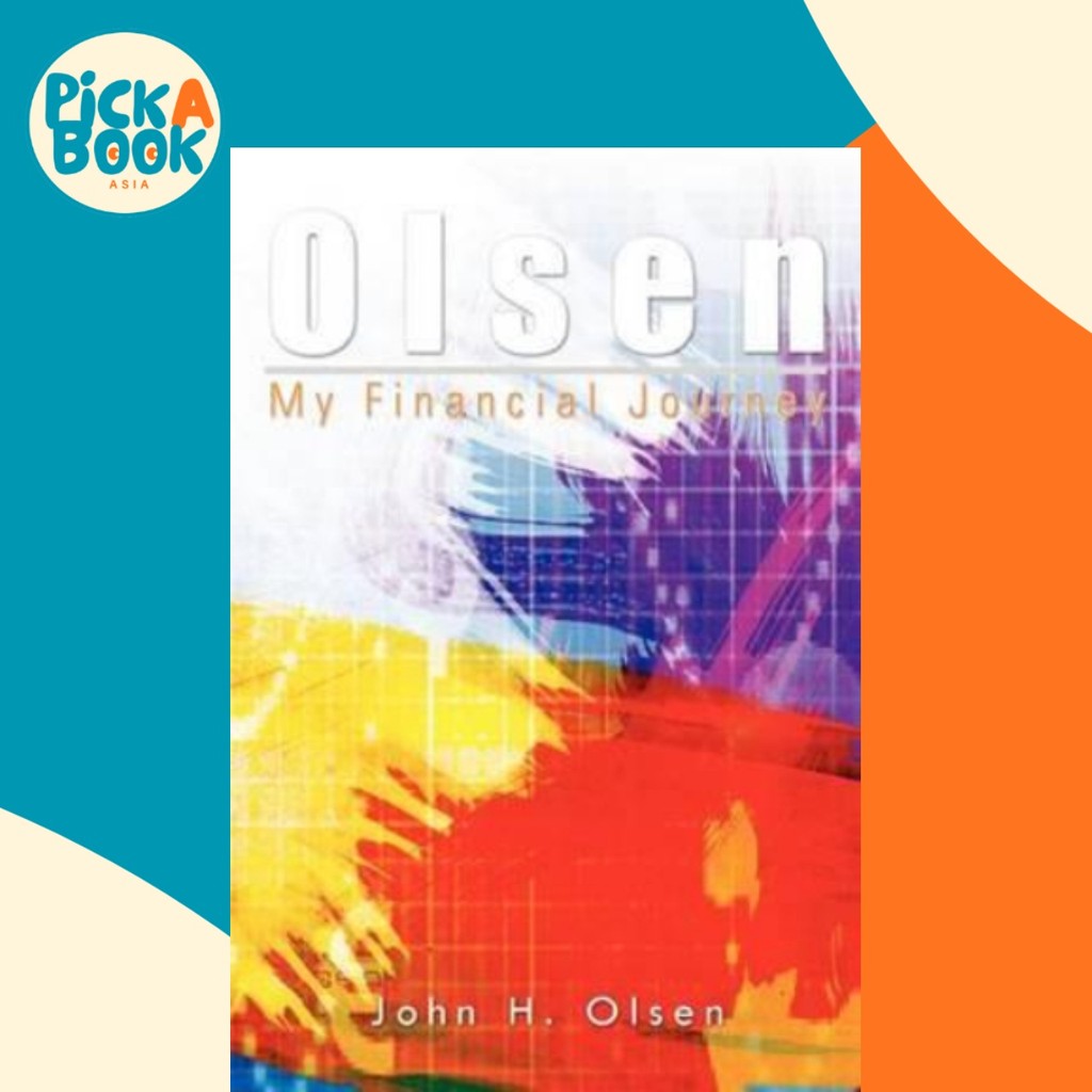 Olsen : My Financial Journey by John H. Olsen (ฉบับสหรัฐอเมริกาปกอ่อน)