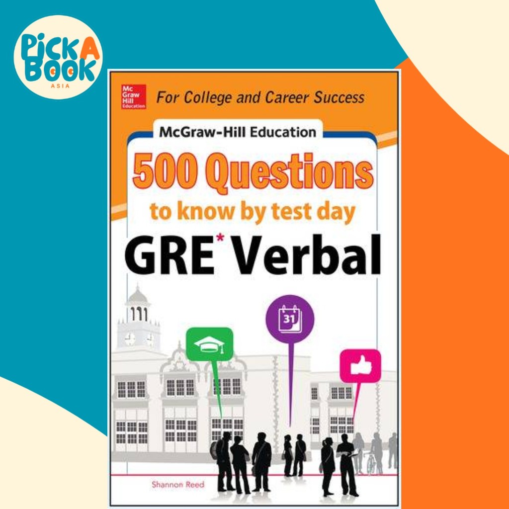 McGraw-Hill Education 500 GRE คําถาม Verbal เพื่อรู้โดย Test Day โดย Shannon Reed (ฉบับสหรัฐอเมริกาป