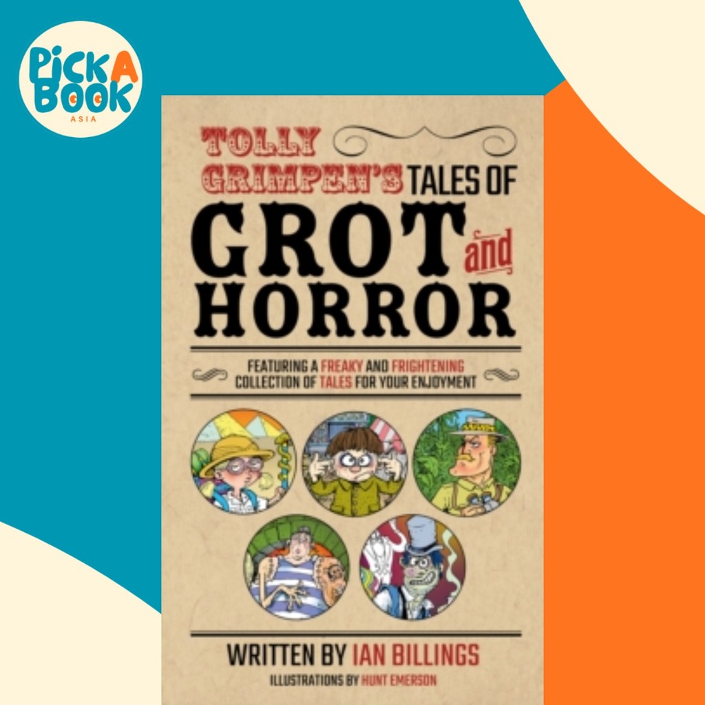 - Tolly Grimpens Tales of Grot and Horror โดย Ian Billings (ฉบับสหราชอาณาจักรปกอ่อน)